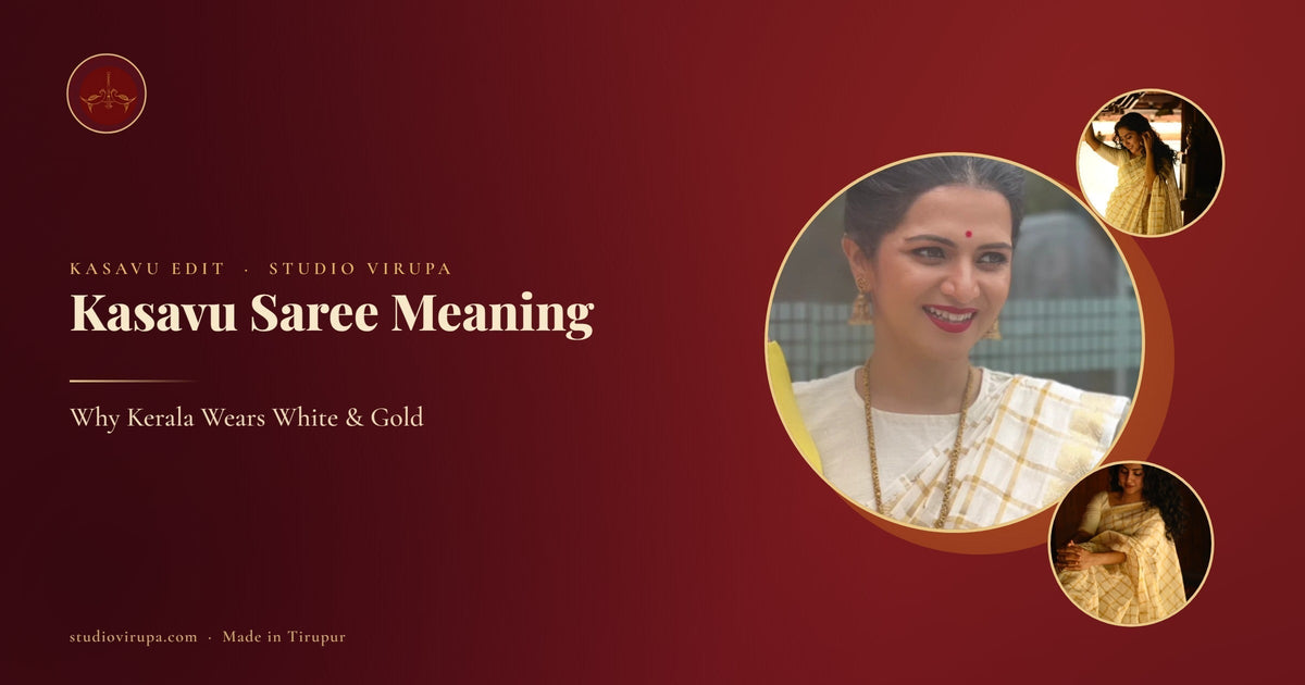 Kasavu Saree Meaning: Why Kerala Wears White and Gold