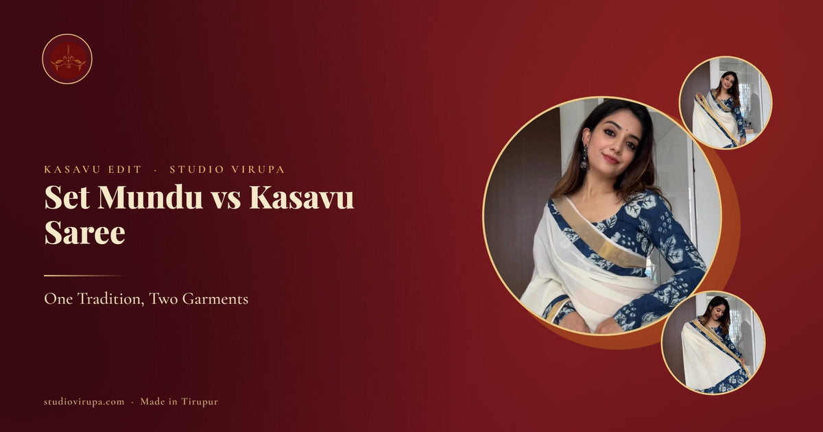 Set Mundu vs Kasavu Saree: One Tradition, Two Garments